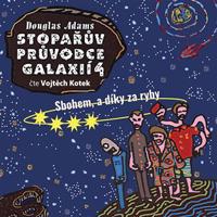Stopařův průvodce Galaxií 4. - Sbohem, a dík za ryby
