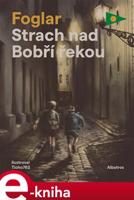 Strach nad Bobří řekou - Jaroslav Foglar