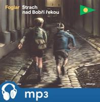 Strach nad Bobří řekou, mp3 - Jaroslav Foglar