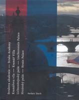 Strakova akademie-Kramářova vila-Lichtenštejnský palác-Hrzánvský palác