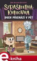 Strašidelná knihovna - Duch přichází v pět - Dori Butlerová Hillestad