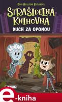 Strašidelná knihovna - Duch za oponou - Dori Hillestad Butlerová