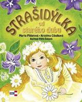 Strašidýlka od starého dubu - Marta Pihlerová, Kristýna Cibulková
