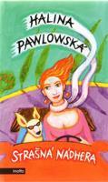 Strašná nádhera - Halina Pawlowská