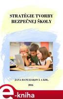 Stratégie tvorby bezpečnej školy - Jana Hanuliáková