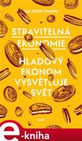 Stravitelná ekonomie - Ha-Joon Chang