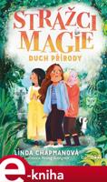 Strážci magie – Duch přírody - Linda Chapmanová