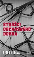 Strážci občanského dobra - Petra Hůlová