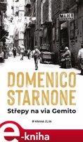 Střepy na via Gemito - Domenico Starnone