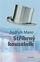Stříbrný kouzelník - Jindřich Mann