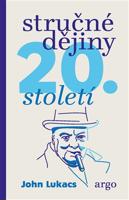 Stručné dějiny 20. století - John Lukacs