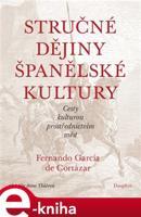 Stručné dějiny španělské kultury - Fernando García de Cortázar