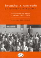 Študáci a kantoři za starého Rakouska - Kateřina Řezníčková