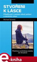 Stvořeni k lásce - Michael Schmitz