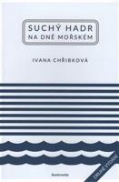 Suchý hadr na dně mořském - Ivana Chřibková