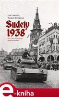 Sudety 1938 - Jan Lakosil, Tomáš Svoboda