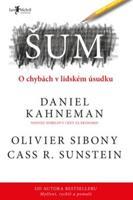 Šum - Olivier Sibony, Daniel Kahneman, Cass R. Sunstein