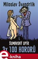 Šumavský upír - Miloslav Švandrlík