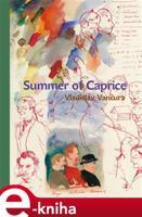 Summer of Caprice - Vladislav Vančura