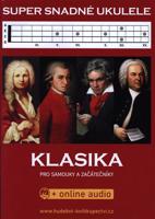 Super Snadné Ukulele - Klasika pro samouky a začátečníky
