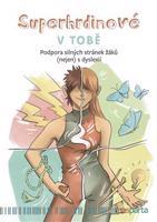 Superhrdinové V TOBĚ - Lenka Krejčová, Zuzana Hladíková, Jana Pechancová