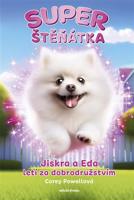 Superštěňátka: Jiskra a Eda letí za dobrodružstvím