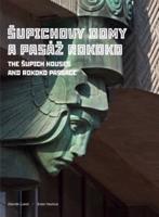 Šupichovy domy a pasáž Rokoko. The Šupich Houses and Rokoko Passage - Zdeněk Lukeš