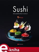 Sushi - Od začátečníka k mistrovi - kolektiv