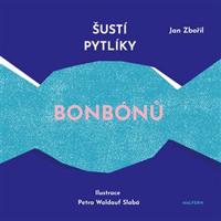 Šustí pytlíky bonbónů - Jan Zbořil