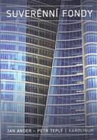 Suverénní fondy - Petr Teplý, Jan Ander