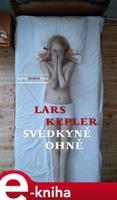 Svědkyně ohně - Lars Kepler