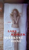 Svědkyně ohně - Lars Kepler