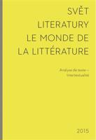 Svět literatury / Le monde de la littérature. Analyse de texte - Intertextualité