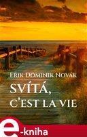 Svítá, c’est la vie - Erik Dominik Novák