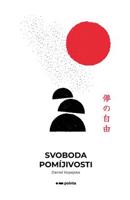 Svoboda pomíjivosti - Daniel Kopejska