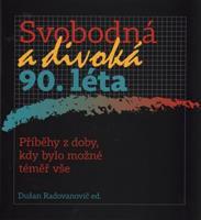 Svobodná a divoká 90. léta