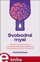 Svobodná mysl - Alkohol pod kontrolou - Annie Grace