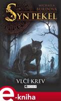 Syn pekel – Vlčí krev - Michaela Burdová