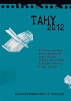 Tahy 2012 - Miroslav Huptych, Vladimír Novotný, Petra Soukupová, Josef Prokeš, Kamil Bouška, Joanna Czaplinska