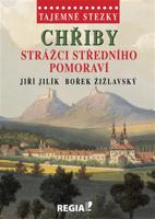 Tajemné stezky - Chřiby - strážci Středního Pomoraví