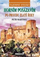 Tajemné stezky - Horním Posázavím - po proudu Zlaté řeky