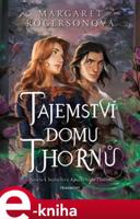 Tajemství domu Thornů - Margaret Rogersonová