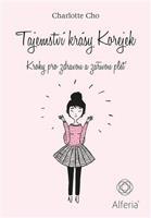 Tajemství krásy Korejek - Charlotte Cho