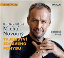 Tajemství zdravého pohybu - Michal Novotný, Karolína Lišková