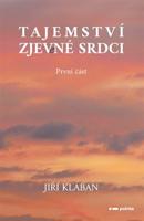 Tajemství zjev(e)né srdci - první část