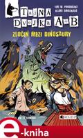 Tajná dvojka A + B – Zločin mezi dinosaury - Klára Smolíková, Jiří W. Procházka