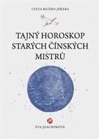 Tajný horoskop starých Čínských mistrů