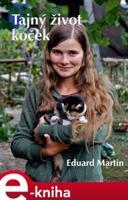 Tajný život koček - Eduard Martin