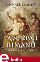 Tajný život Římanů - Michael Sommer