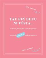 Tak prý budu nevěsta - Nezbytný zápisník pro zápis zbytečností